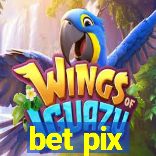 bet pix